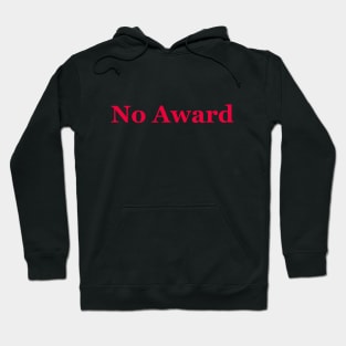 No Award Hoodie